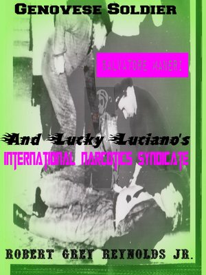 cover image of Genovese Soldier Salvatore Maneri and Lucky Luciano's International Narcotics Syndicate
